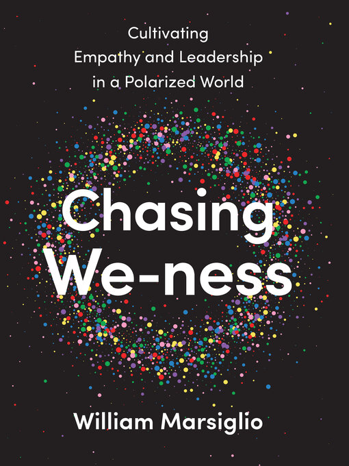 Title details for Chasing We-ness by William  Marsiglio - Available